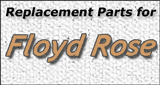 Replacement Parts for Floyd Rose Guitars